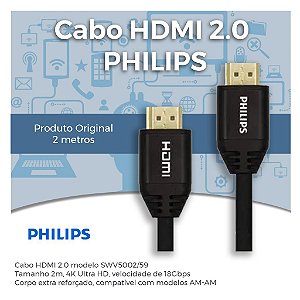 Cabo HDMI 2.0 4K Premium - High Speed - Tipo AM-AM - Tamanho 2m - Original PHILIPS