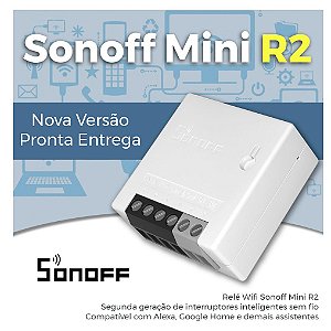 Sonoff Mini R2 - Nova versão do Interruptor Wifi - Automação Residencial - Instalação Three Way