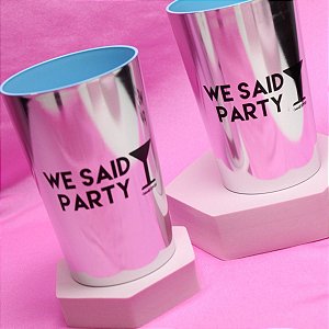 Copo "WE SAID PARTY" Prateado Para Despedida de Solteira