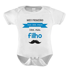 Body Divertido Meu Primeiro Dia dos Pais Com Meu Papai- Menino Bigode