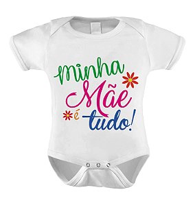 Body ou Camiseta Personalizada - Minha Mãe é Tudo