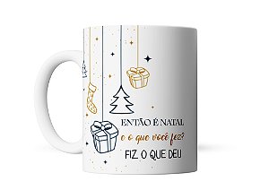 Caneca personalizada Natal, Fiz o que deu