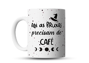 Caneca divertida Até as Bruxas precisam de Café