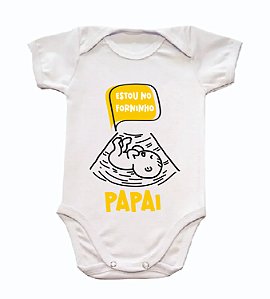 Body bebê Estou no Forninho PAPAI