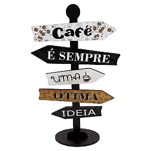 Placa Decorativa De Mesa Seta Direção, Café é Sempre Uma Ótima Ideia