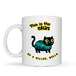 Caneca de café com Design de Gato Mágico, Crepúsculo, 'This is the Skin of a Killer, Bella