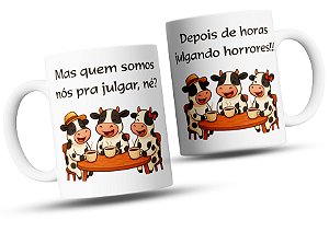 Caneca de Café Engraçada com Vaquinhas Amigas, Frase 'Quem Somos Nós pra Julgar,né'