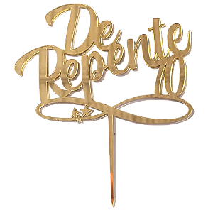 Topo de Bolo Acrílico De Repente 70 Dourado