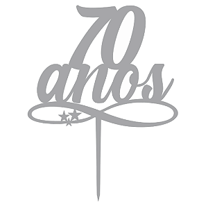 Topo de Bolo Acrílico 70 anos Prateado