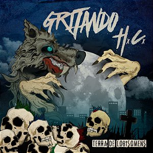 CD Gritando HC - Terra de Lobisomens