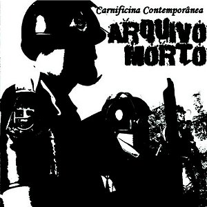 CD Arquivo Morto - Carnificina Contemporânea