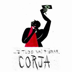 CD Corja - ...E Tudo Vai Piorar