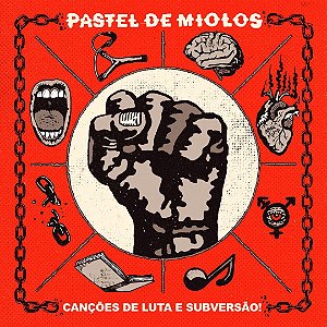 LP Pastel De Miolos - Canções de Luta e Subversão!
