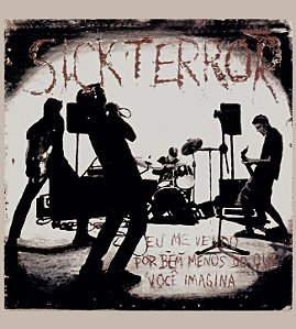 LP Sick Terror - Eu Me Vendo Por Bem Menos Do Que Você Imagina