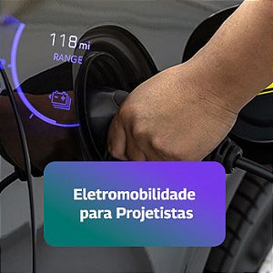 Curso Online "Eletromobilidade para Projetistas" - GreenV Academy