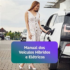 Curso Online "Manual dos Veículos Híbridos e Elétricos" - GreenV Academy