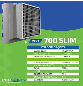 Climatizador modelo ECO 700 Slim de parede, vazão 76.000m3/h