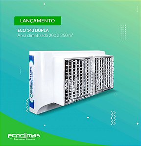 Climatizador Ecoclimas Mod. Eco 140 dupla /  33.000 m³  de Troca de Ar,  Abrangência 200 a 350 m²