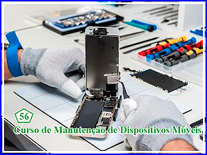56 - Curso de  Manutenção de Dispositivos Móveis