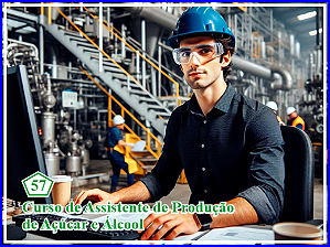 57 - Curso de Assistente de Produção de Açúcar e Álcool