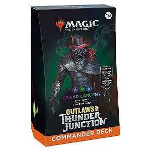 Commander Deck: Grand Larceny - Os Fora da Lei de Encruzilhada do Trovão - Magic MTG Outlaws of Thunder Junction