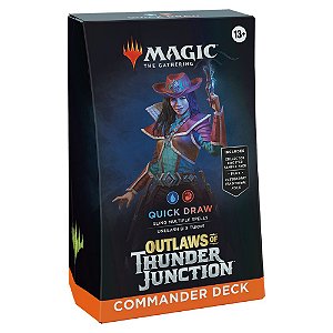 Commander Deck: Quick Draw - Os Fora da Lei de Encruzilhada do Trovão - Magic MTG Outlaws of Thunder Junction