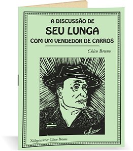 Cordel "A Discussão de Seu Lunga com um Vendedor de Carros" (Chico Bruno)