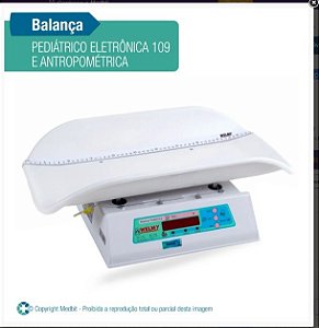 Balança Pediátrico eletrônica 109 e Antropométrica 15kg