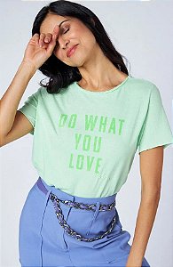 T-SHIRT DO WHAT YOU LOVE - VERDE | REF: V3MATS44