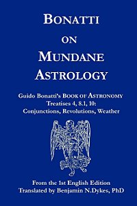 Bonatti on Mundane Astrology  - Treatises 4, 8.1, 10
