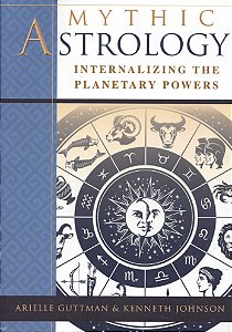 Mythic Astrology: Internalizing the Planetary Powers