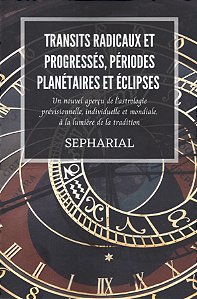 Transits radicaux et progressés, périodes planétaires et éclipses