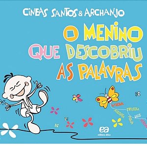 O Menino Que Descobriu As Palavras Cineas Santos & Archanjo Ática