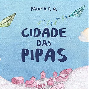 Cidade das Pipas - LANÇAMENTO