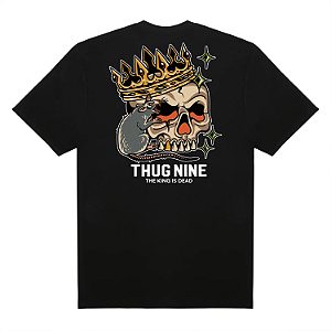 Tshirt Thug Nine King is Dead - Preto