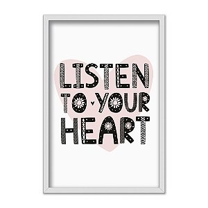 Quadro Decorativo Frase Escute O Seu Coração Branco Rosa