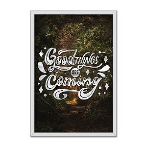 Quadro Decorativo Frase Coisas Boas Estão Por Vir