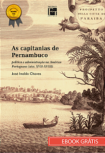 E-book "As Capitanias de Pernambuco: política e administração na América Portuguesa (sécs. XVII - XVIII)"