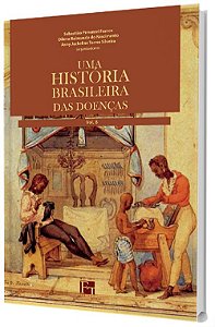 Uma História Brasileira das Doenças - Vol. 8