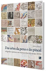 Das Artes da Pena e do Pincel: caligrafia e pintura em manuscritos no século XVIII