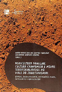 Agricultura Familiar, Cultura Camponesa e Novas Territorialidades no Vale do Jequitinhonha