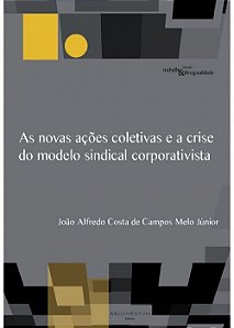 As Novas Ações Coletivas e a Crise do Modelo Sindical Corporativista