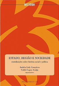 Estado, Região e Sociedade: Contribuições sobre história social e política