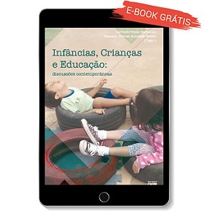 E-book "Infâncias, Crianças e Educação: discussões contemporâneas"