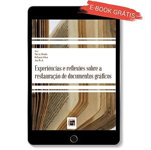 E-book "Experiências e Reflexões sobre a Restauração de Documentos Gráficos"
