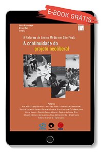 E-book  "A Reforma do Ensino Médio em São Paulo: a continuidade do projeto neoliberal"