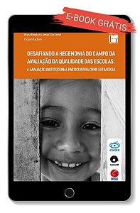 E-book "Desafiando a Hegemonia do Campo da Avaliação da Qualidade das Escolas"