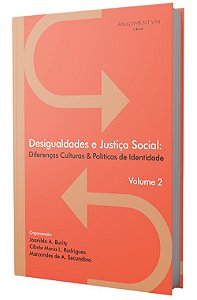 Desigualdades e Justiça Social: diferenças culturais e políticas de identidade - Vol.2