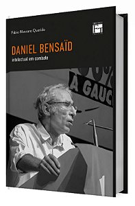 DANIEL BENSAID: intelectual em combate