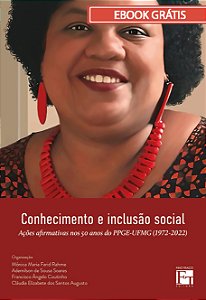 E-book "CONHECIMENTO E INCLUSÃO SOCIAL: ações afirmativas nos 50 anos PPGE-UFMG (1972-2022)"